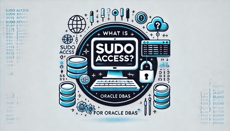 what-is-sudo-access-for-oracle-dbas