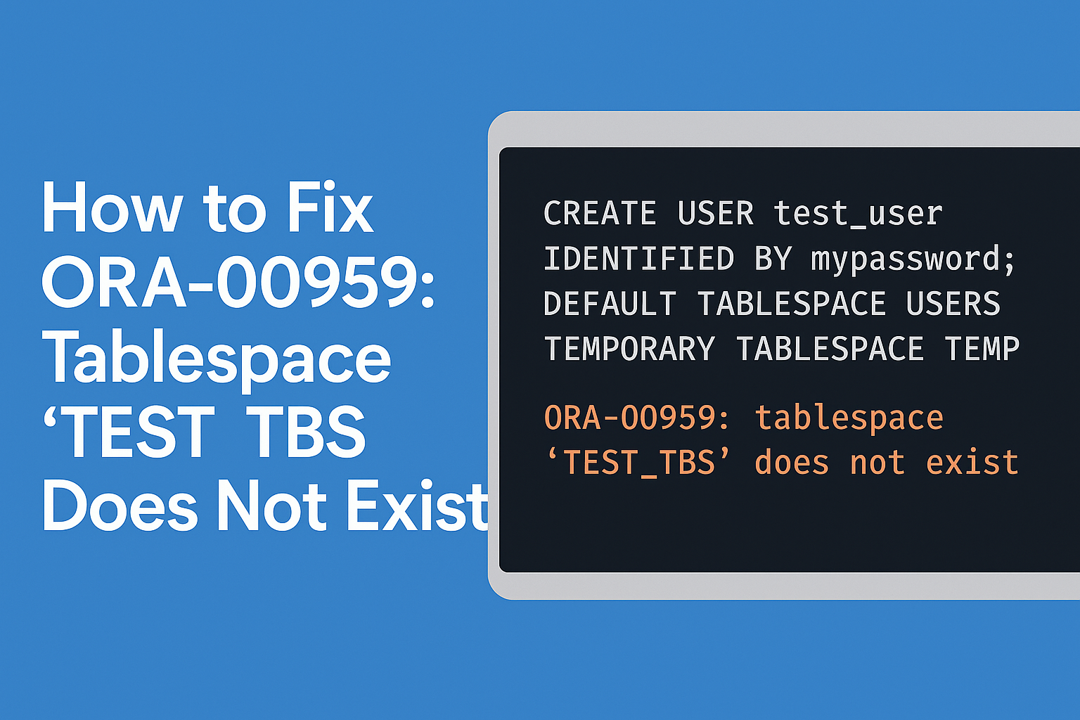 how-to-fix-ora-00959-tablespace-does-not-exist