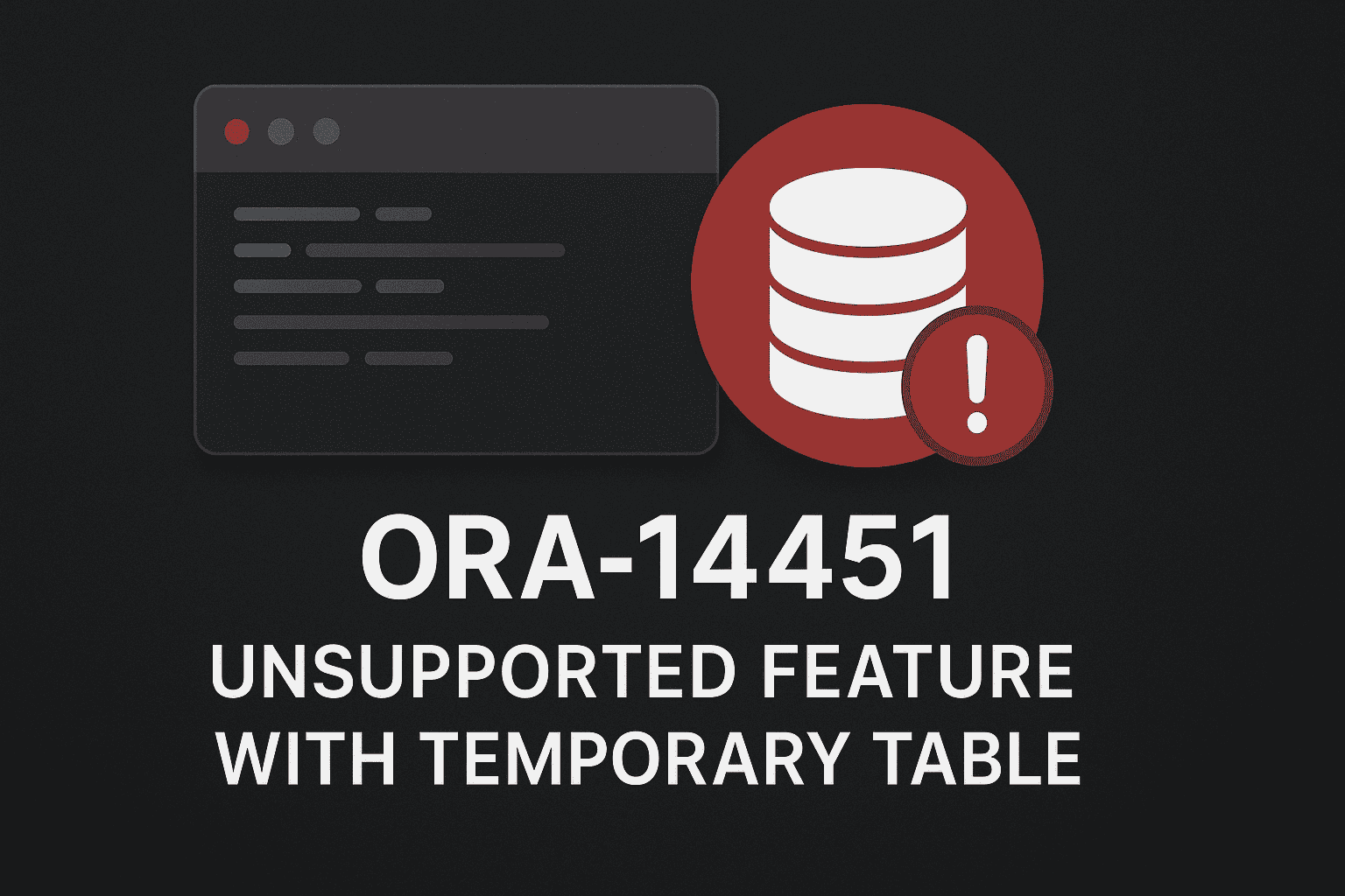 ora-14451-unsupported-feature-with-temporary-table