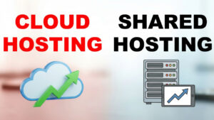 Cloud Hosting vs Shared Hosting