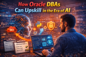 Oracle DBA Upskill in the Era of AI